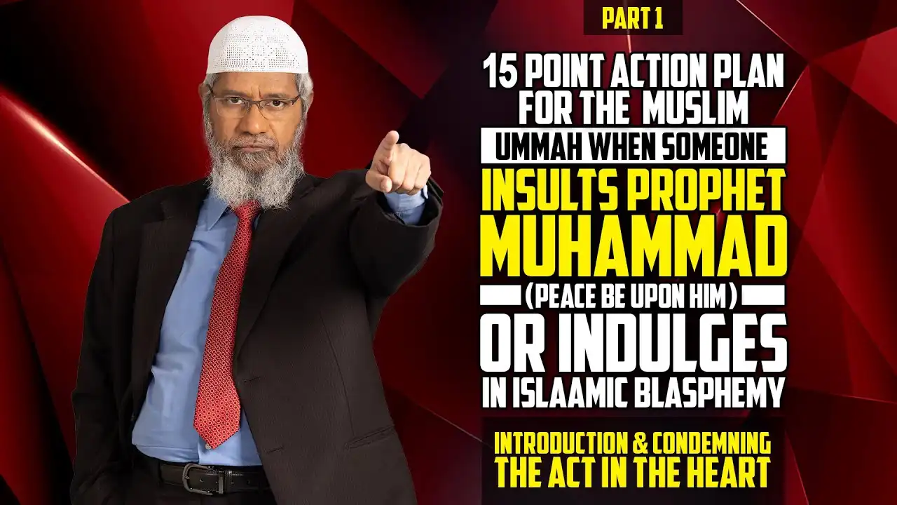 15 Point Action Plan For The Muslim Ummah When Someone Insults Prophet Muhammad (Pbuh) โ Part 1 13 15 point action plan for the muslim ummah when someone insults prophet muhammad (pbuh) โ part 1