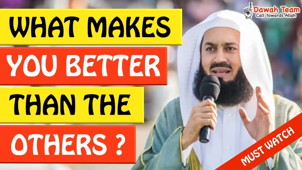 What Makes You Better Than The Others - Mufti Menk 13 🚨what makes you better than the others🤔 - mufti menk