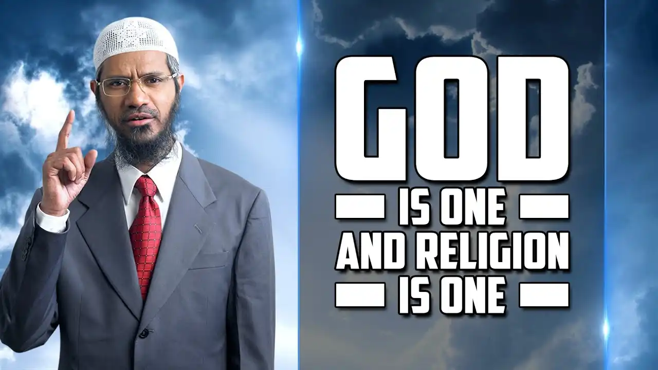 God Is One And Religion Is One — Dr Zakir Naik 13 god is one and religion is one — dr zakir naik