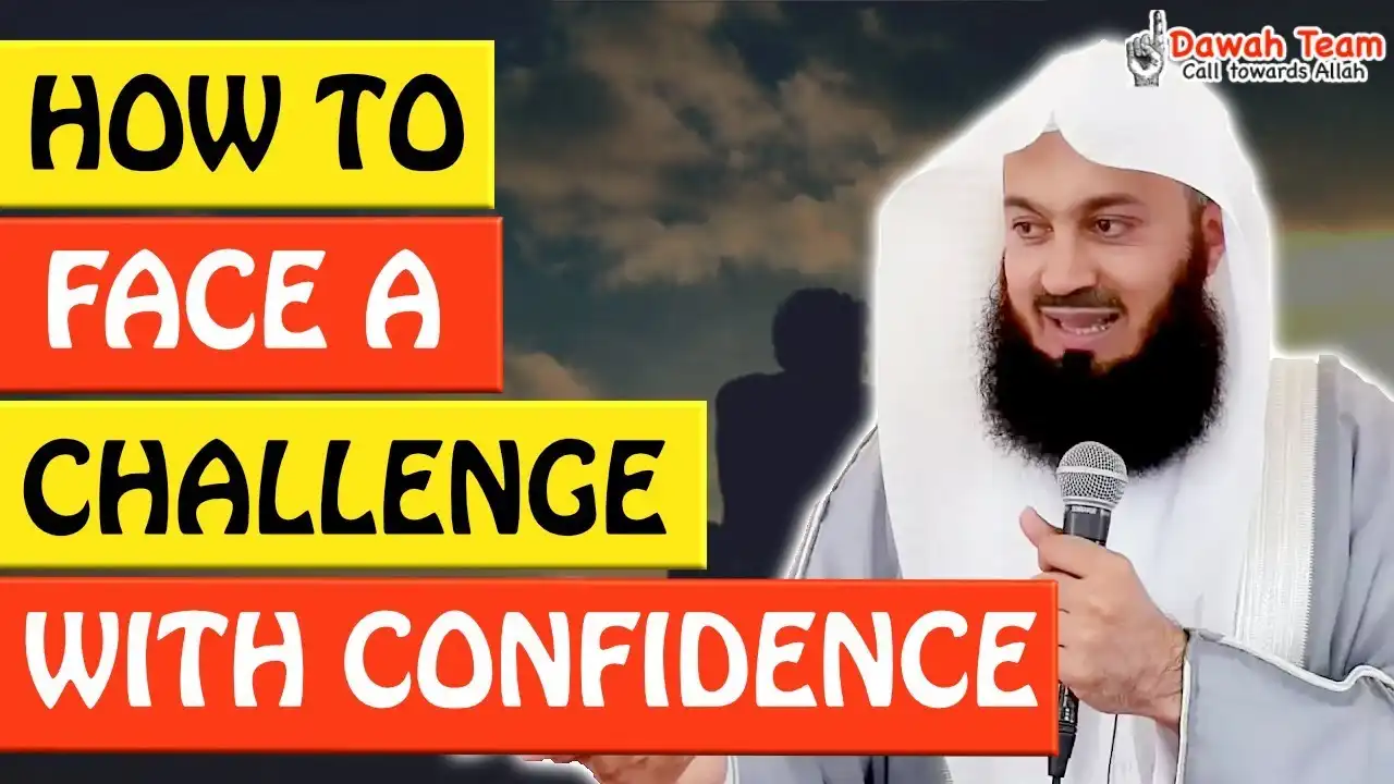How To Face A Challenge With Confidence - Mufti Menk 13 🚨how to face a challenge with confidence 🤔 - mufti menk