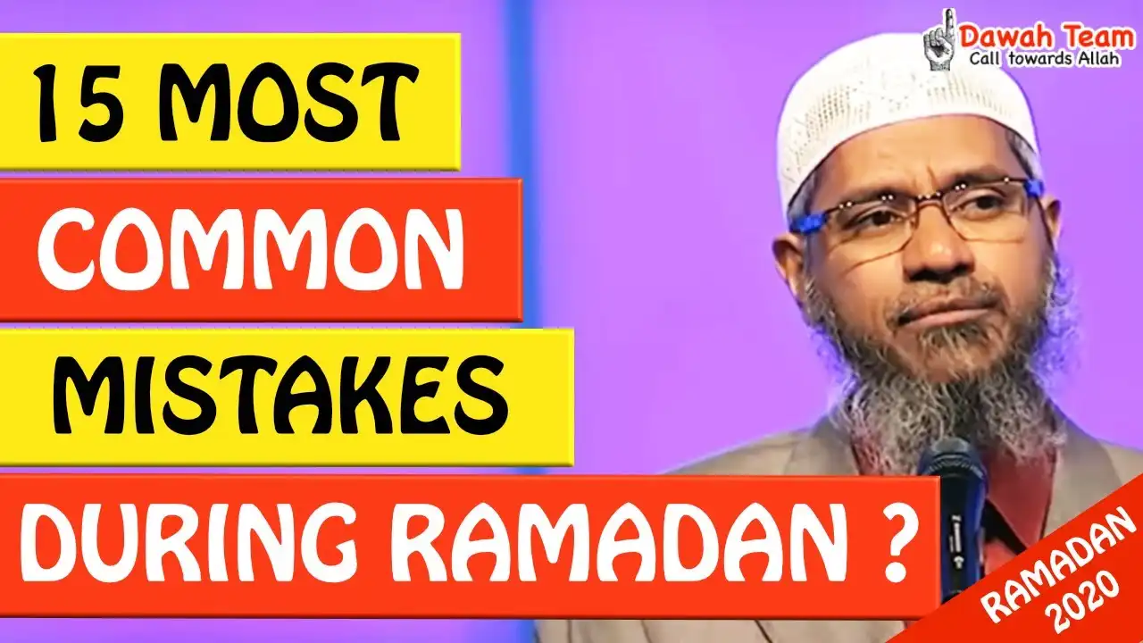 15 Common Mistakes During Ramadan - Dr.zakir Naik 13 🚨 15 common mistakes during ramadan 🤔 - dr.zakir naik