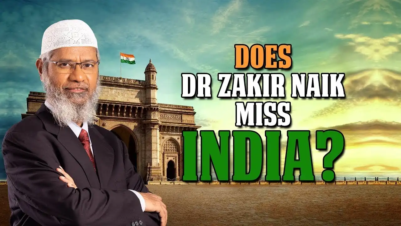 Does Dr Zakir Naik Miss India? - Dr Zakir Naik 13 does dr zakir naik miss india? - dr zakir naik
