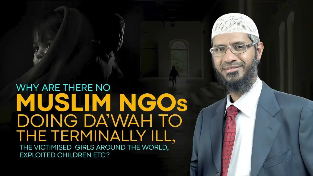 Why Are There No Muslim Ngos Doing Dawah To The Terminally Ill, The Victimised Girls Around ... 13 why are there no muslim ngos doing dawah to the terminally ill, the victimised girls around ...