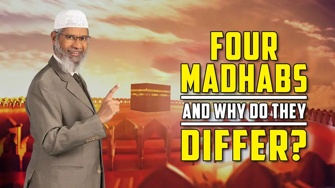 Four Madhabs And Why Do They Differ? – Dr Zakir Naik 13 four madhabs and why do they differ? – dr zakir naik