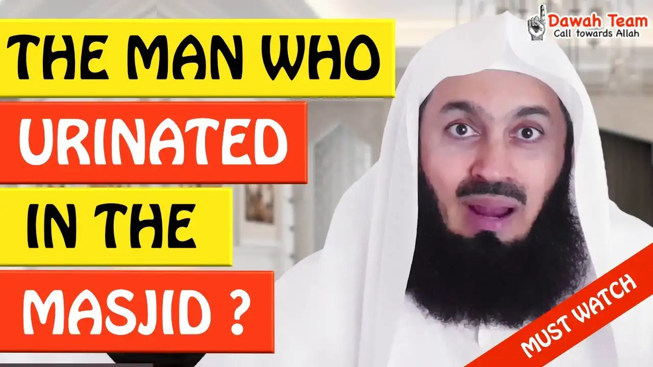 The Man Who Urinated In The Masjid - Mufti Menk 13 🚨the man who urinated in the masjid🤔 - mufti menk