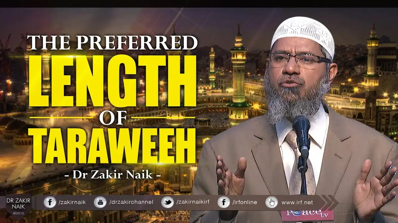 The Preferred Length Of Taraweeh | By Dr Zakir Naik 13 the preferred length of taraweeh | by dr zakir naik