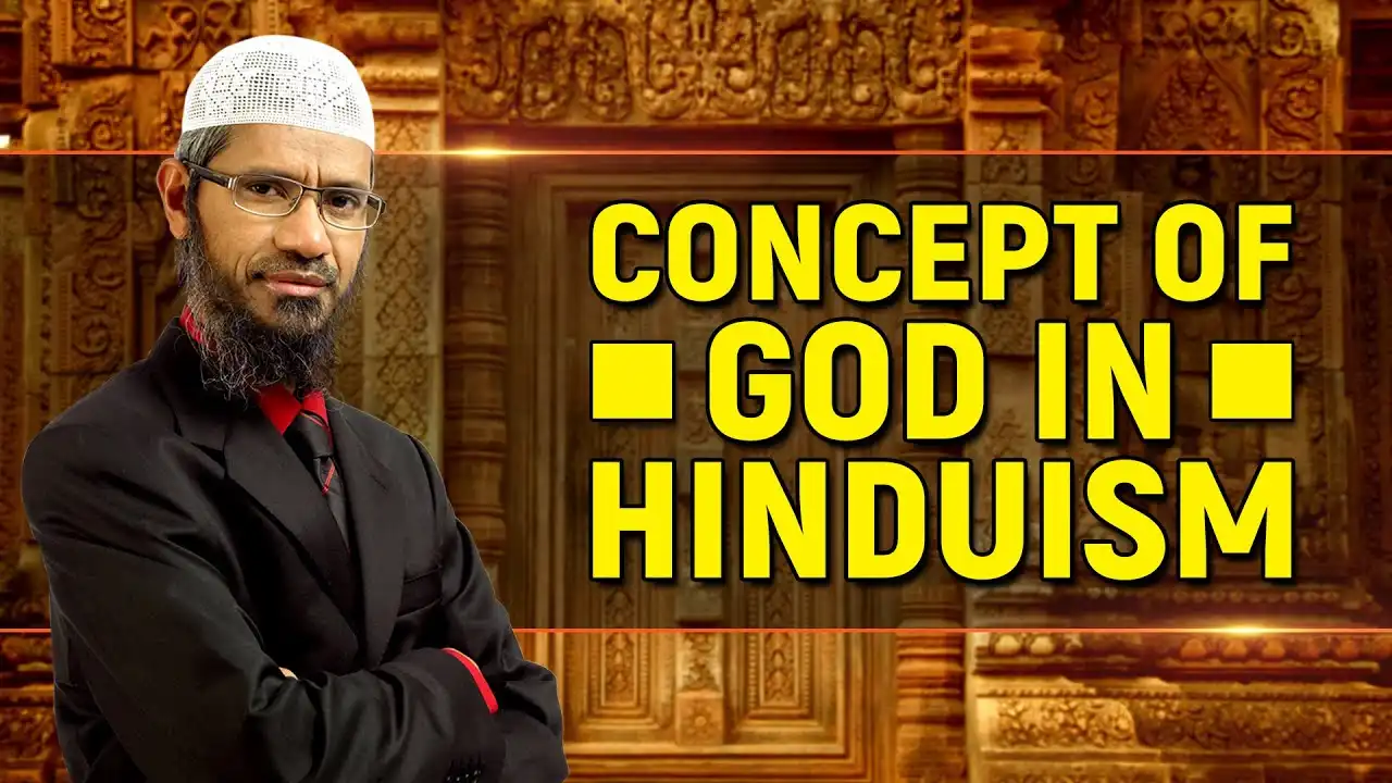Concept Of God In Hinduism - Dr Zakir Naik 13 concept of god in hinduism - dr zakir naik