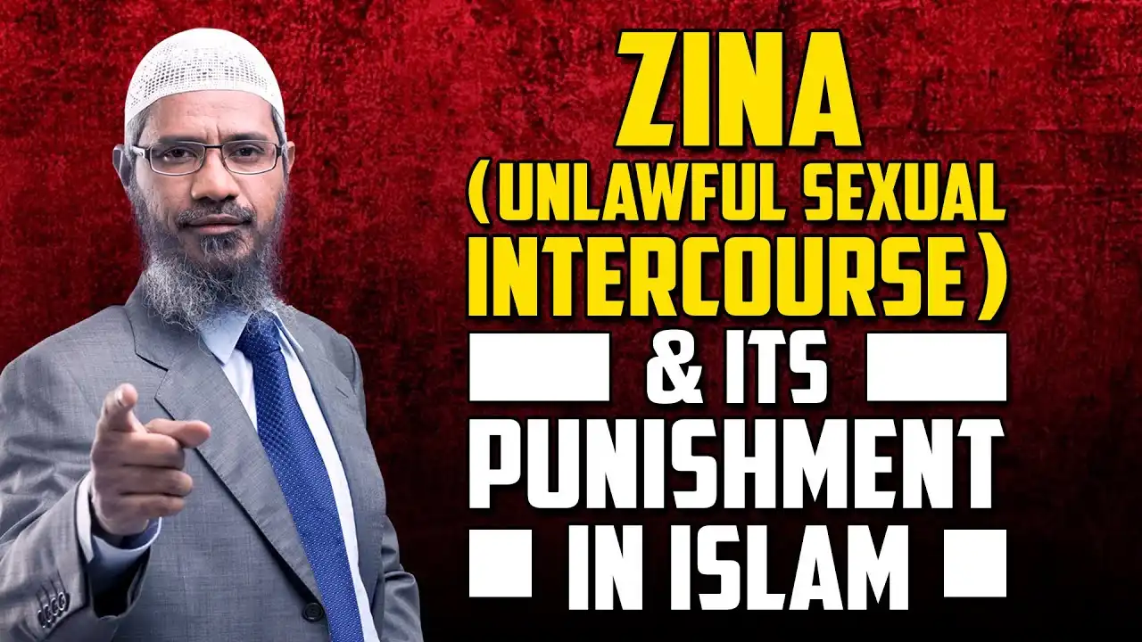 Zina (Unlawful Sexual Intercourse) And Its Punishment In Islam - Dr Zakir Naik 13 zina (unlawful sexual intercourse) and its punishment in islam - dr zakir naik