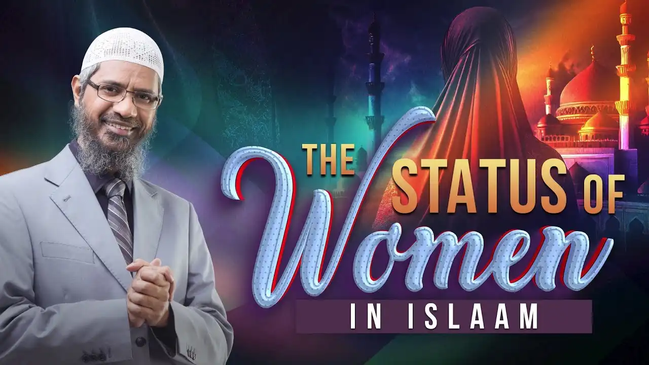 The Status Of Women In Islam - Dr Zakir Naik 13 the status of women in islam - dr zakir naik