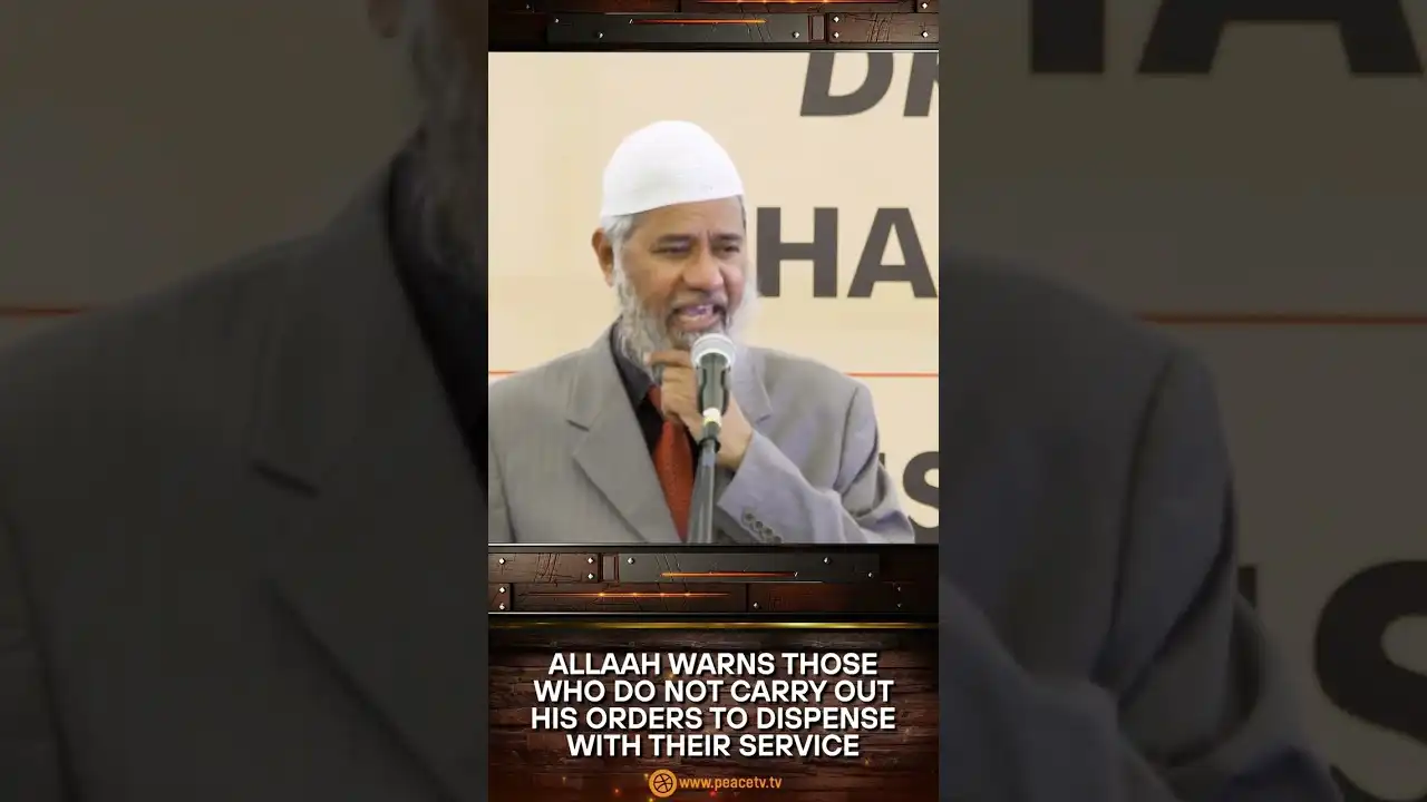 Allah Warns Those Who Do Not Carry Out His Orders To Dispense With Their Service - Dr Zakir Naik 13 allah warns those who do not carry out his orders to dispense with their service - dr zakir naik