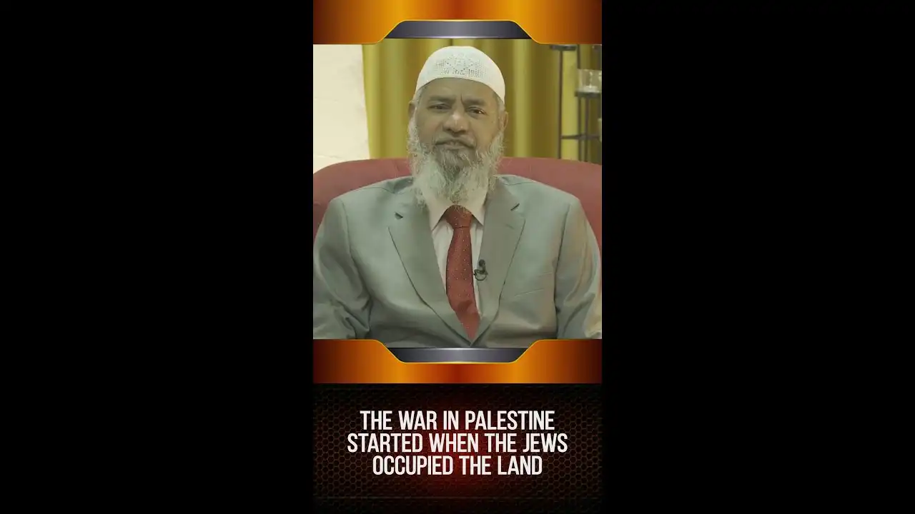 The War In Palestine Started When The Jews Occupied The Land - Dr Zakir Naik 13 the war in palestine started when the jews occupied the land - dr zakir naik