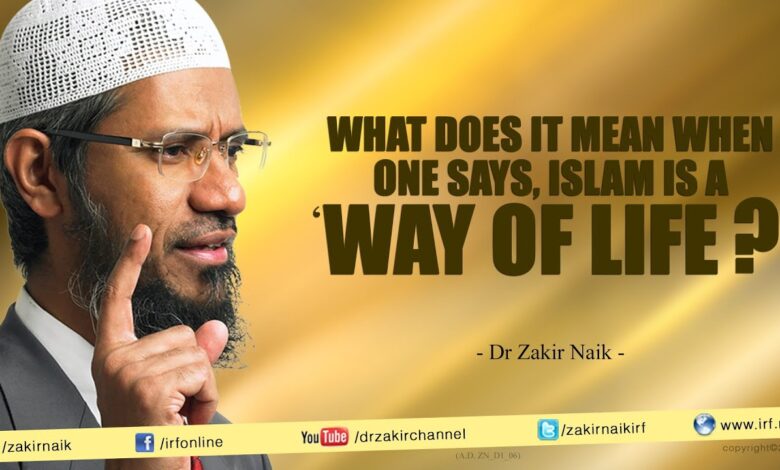 What Does It Mean When One Says, Islam Is A 'Way Of Life?' 13 what does it mean when one says, islam is a 'way of life?'
