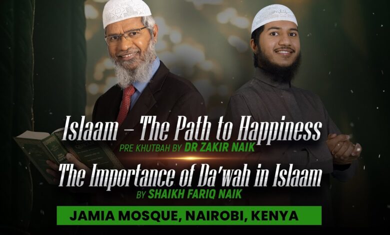Islaam - The Path To Happiness By Dr Zakir Naik &Amp; The Importance Of Da'Wah In Islaam By Shaikh Fariq 13 islaam - the path to happiness by dr zakir naik & the importance of da'wah in islaam by shaikh fariq