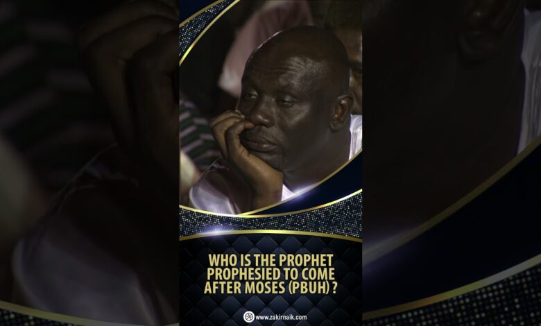 Who Is The Prophet Prophesied To Come After Moses (Pbuh)? - Dr Zakir Naik 13 who is the prophet prophesied to come after moses (pbuh)? - dr zakir naik