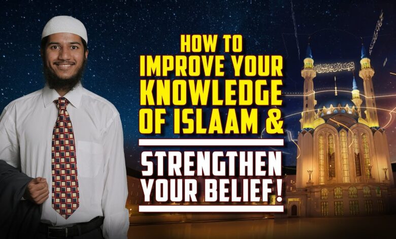 How To Improve Your Knowledge Of Islam And Strengthen Your Belief! – Fariq Zakir Naik 13 how to improve your knowledge of islam and strengthen your belief! – fariq zakir naik