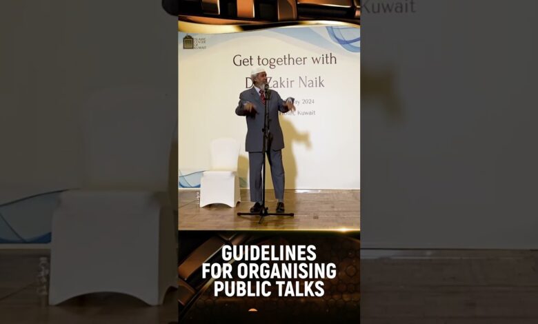 Guidelines For Organising Public Talks - Dr Zakir Naik 13 guidelines for organising public talks - dr zakir naik