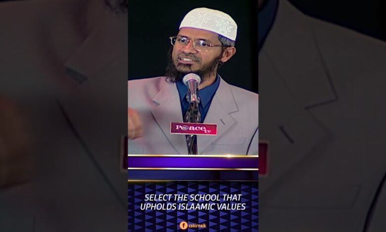 Select The School That Upholds Islamic Values - Dr Zakir Naik 13 select the school that upholds islamic values - dr zakir naik