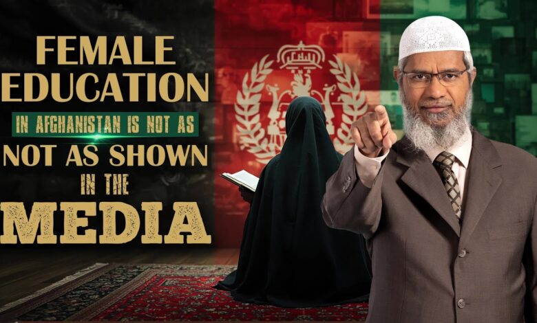 Female Education In Afghanistan Is Not As Shown In The Media - Dr Zakir Naik 13 female education in afghanistan is not as shown in the media - dr zakir naik