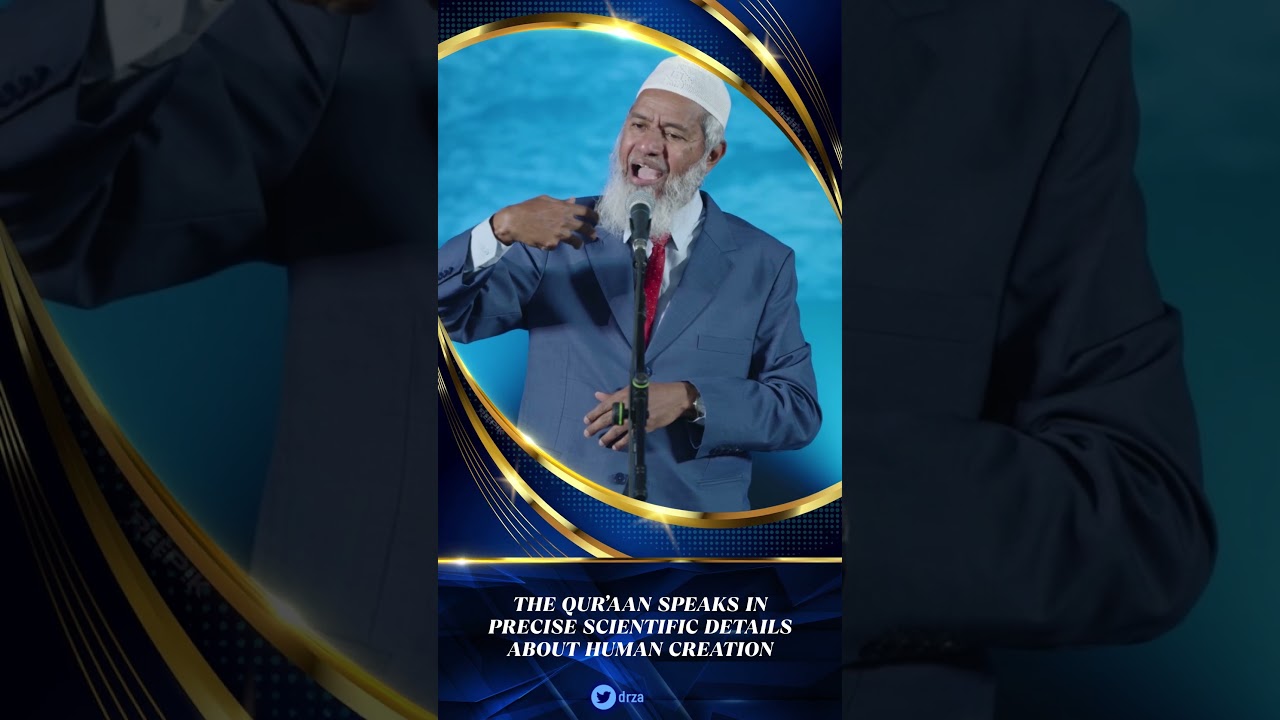 The Quran Speaks In Precise Scientific Details About Human Creation - Dr Zakir Naik 16 *