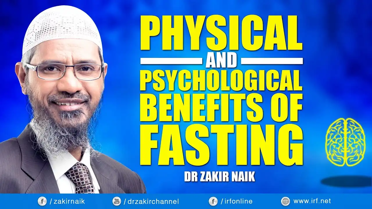 dr zakir naik - physical and psychological benefits of fasting