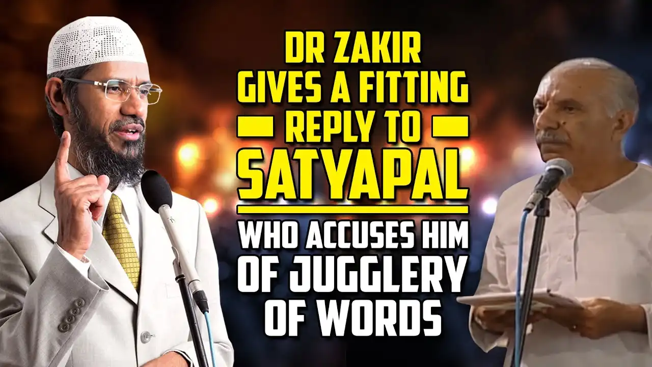 dr zakir gives a fitting reply to satyapal who accuses him of jugglery of words — dr zakir naik
