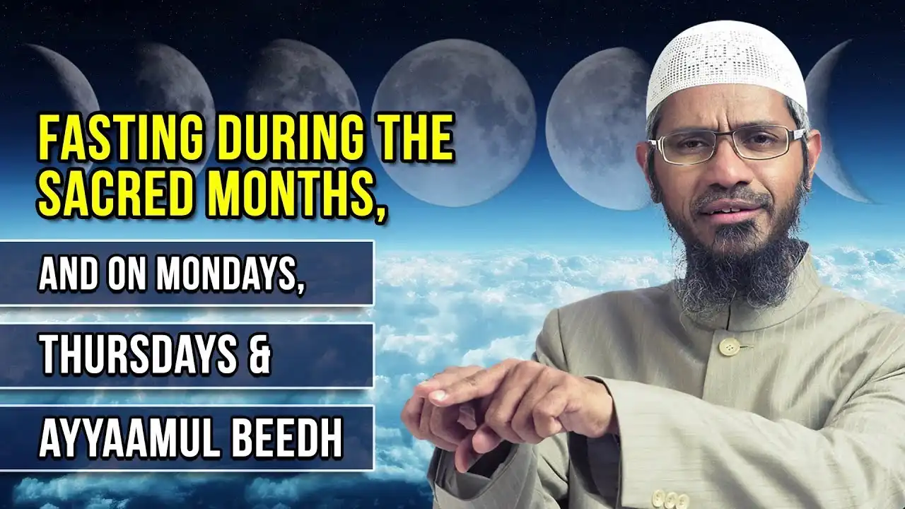 fasting during the sacred months, and on mondays, thursdays and ayyaamul beedh