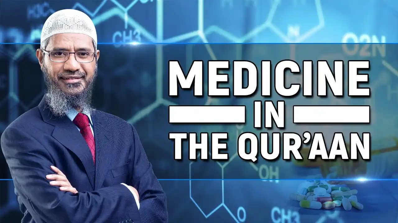 medicine in the quran - dr zakir naik