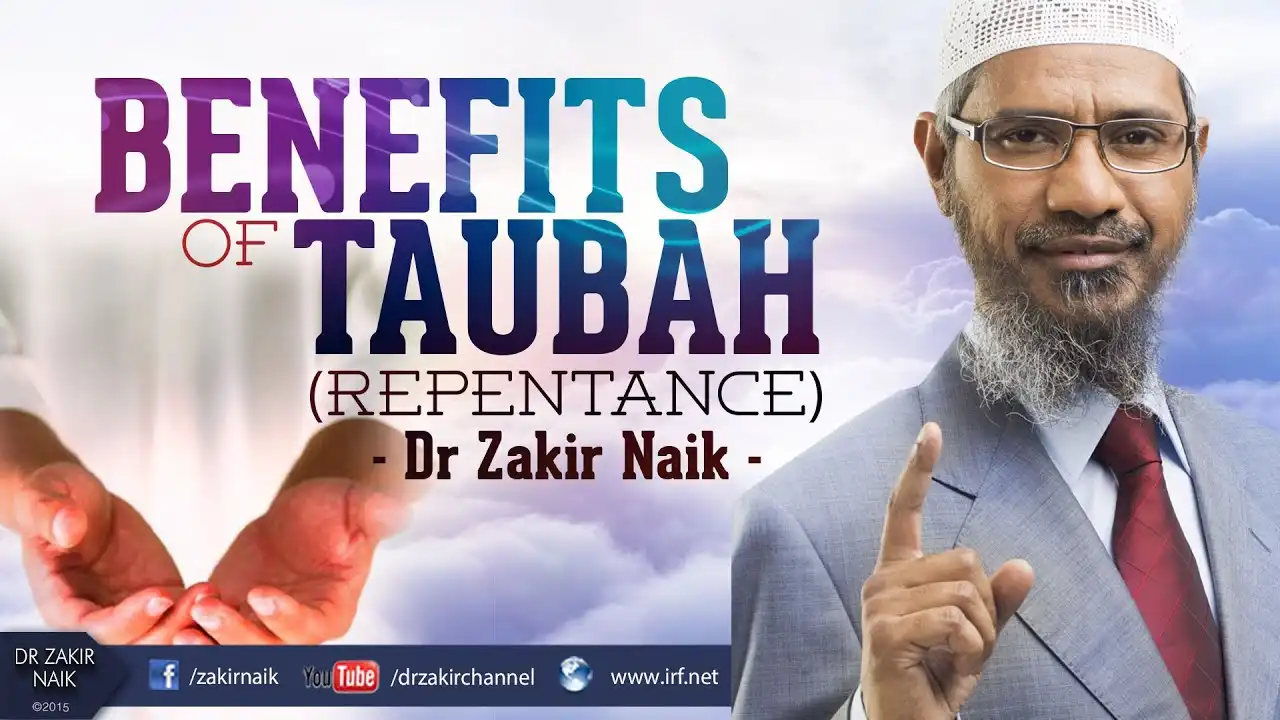 benefits of taubah (repentance) | dr zakir naik