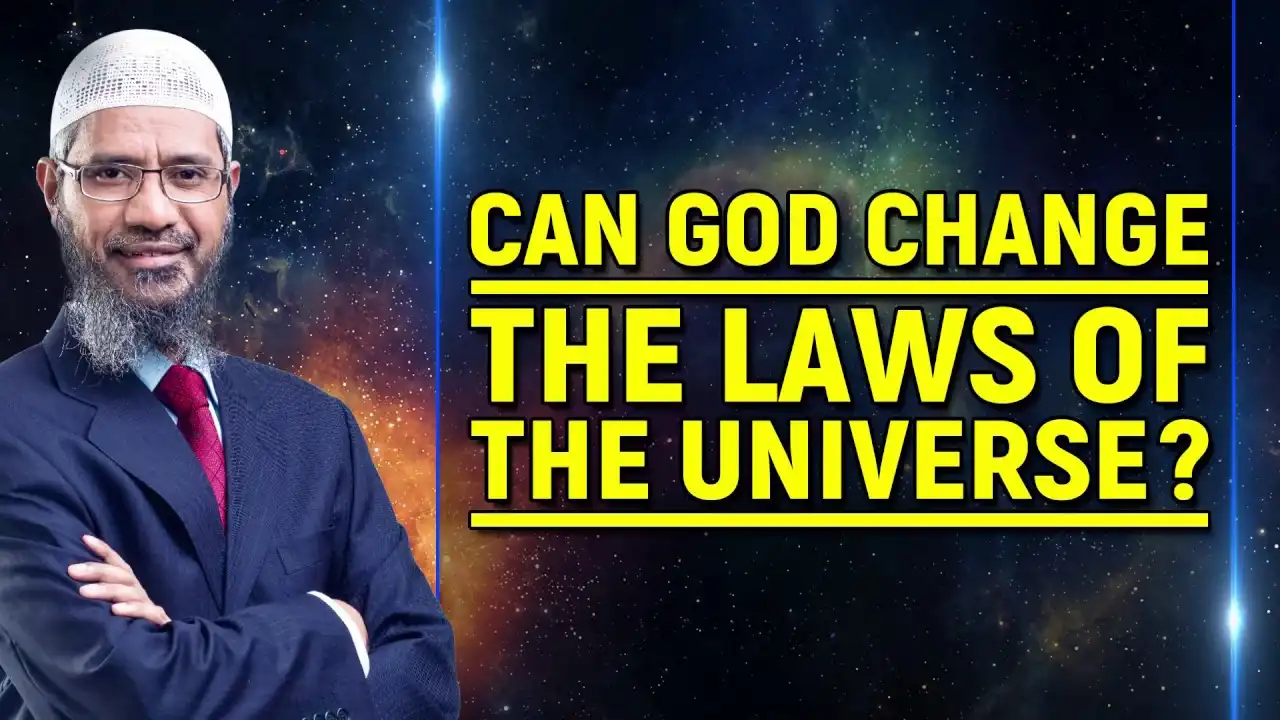 can god change the laws of the universe? - dr zakir naik