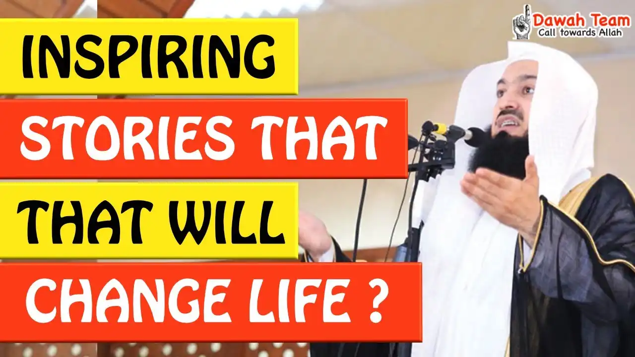 🚨inspiring stories that will change your life🤔 - mufti menk