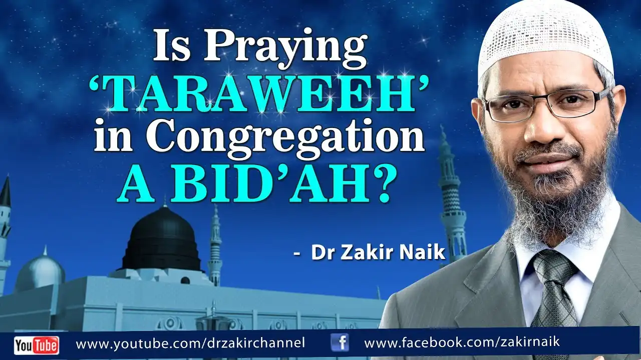 is praying 'taraweeh' in congregation a bid'ah? by dr zakir naik
