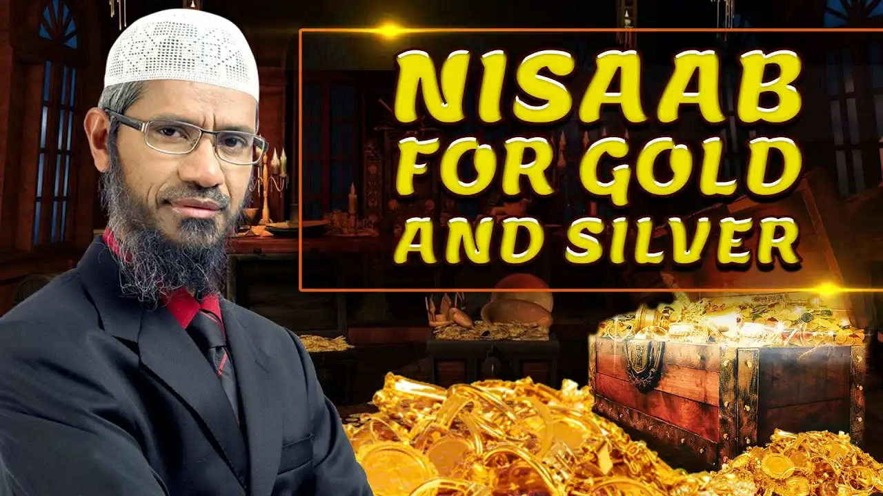 nisaab for gold & silver – dr zakir naik