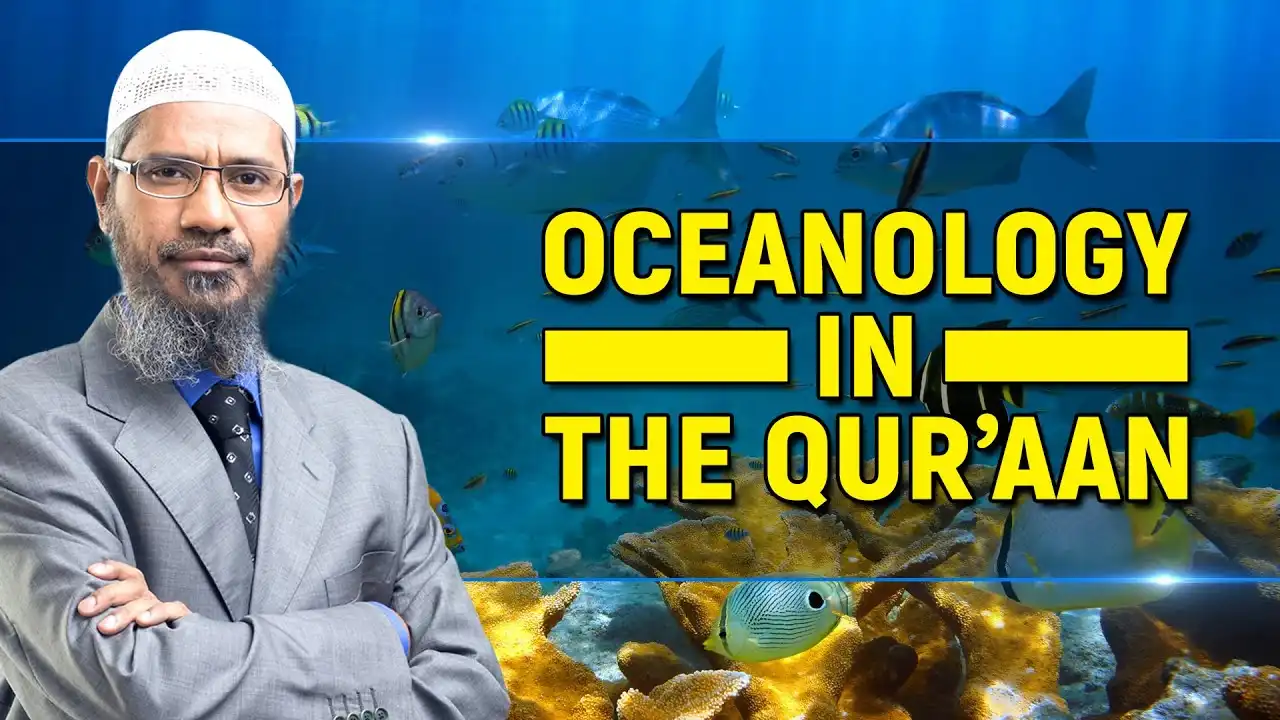 oceanology in the quran - dr zakir naik