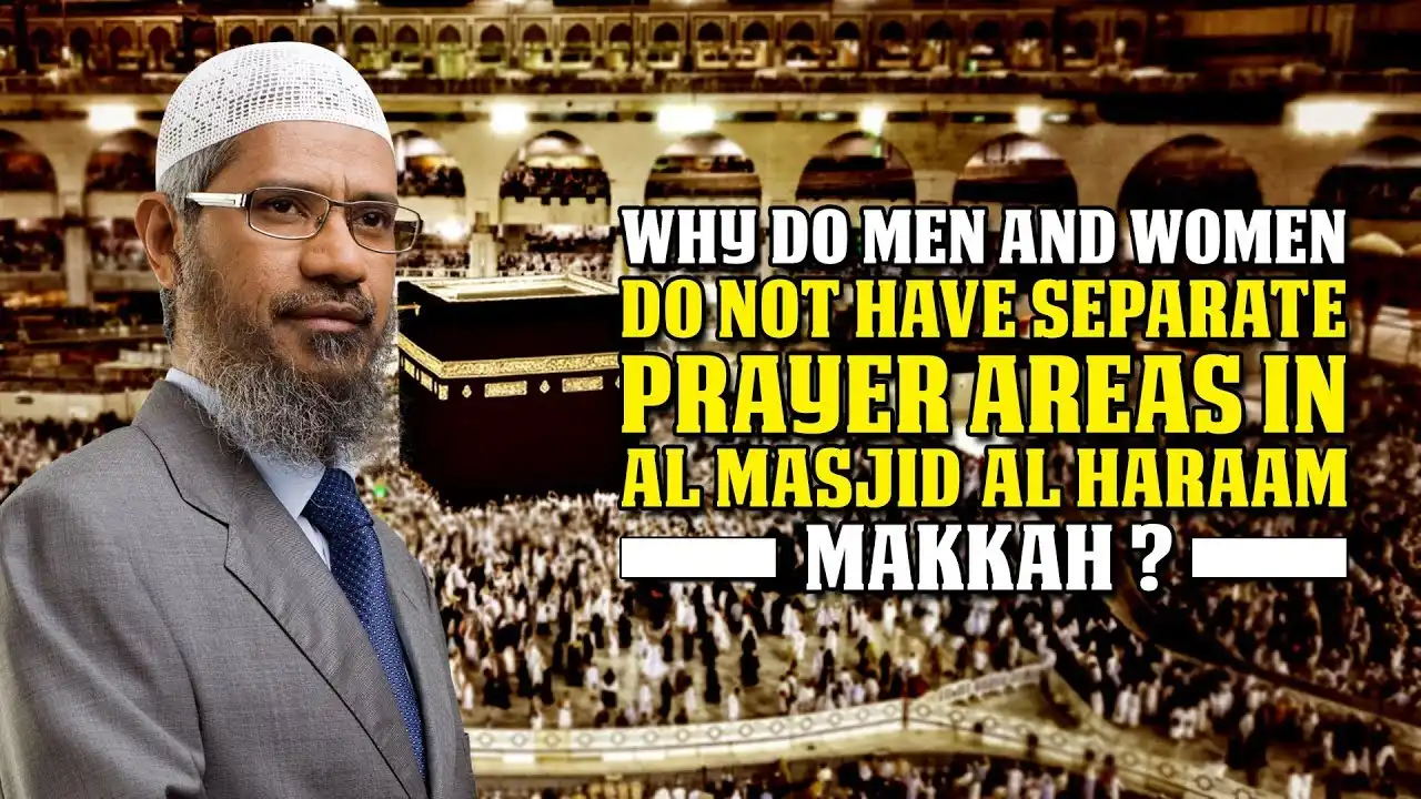 why do men and women do not have separate prayer areas in al masjid al haraam makkah?