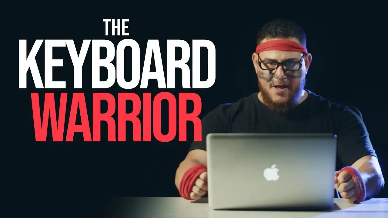 don't be a keyboard warrior