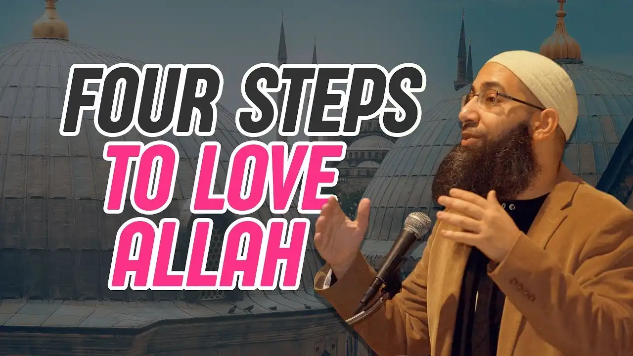 four steps to love allah | mohammad elshinawy