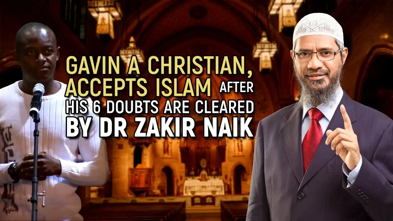 gavin a christian, accepts islam after his 6 doubts are cleared by dr zakir naik