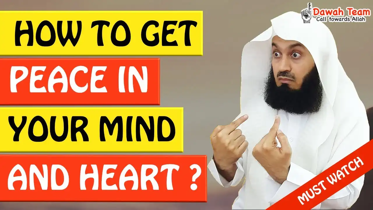 🚨how to get peace in your mind and heart 🤔 - mufti menk