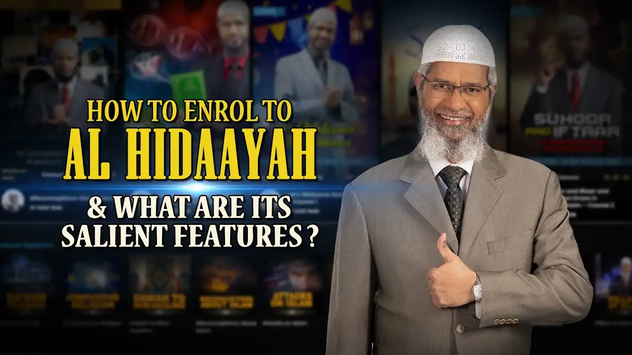 how to enrol to al hidaayah and what are its salient features? – dr zakir naik