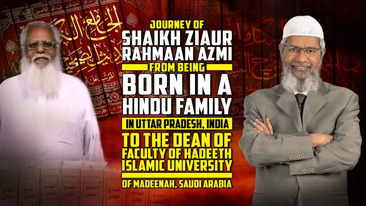 journey of sh ziaur rahmaan azmi from being born in a hindu family to the dean of faculty of hadeeth
