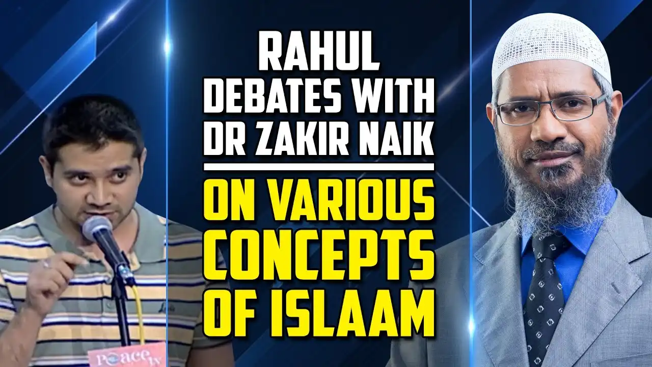 rahul debates with dr zakir naik on various concepts of islam - dr zakir naik