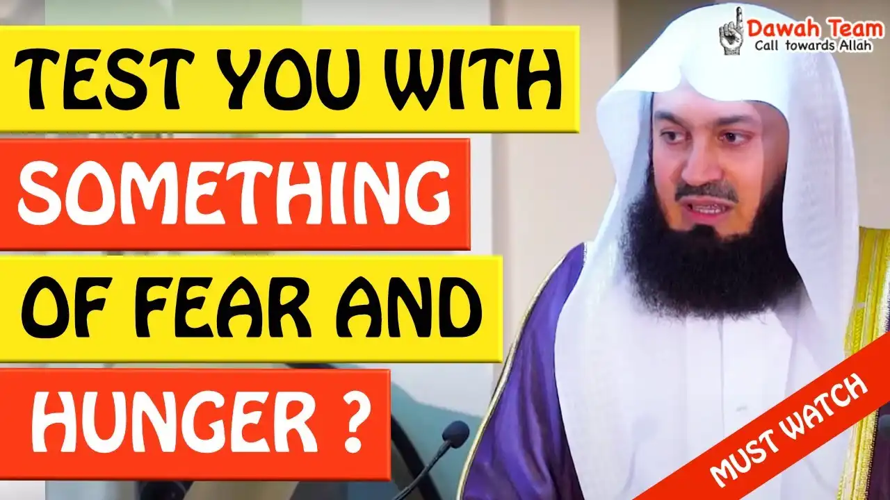 🚨test you with something of fear and hunger 🤔 - mufti menk