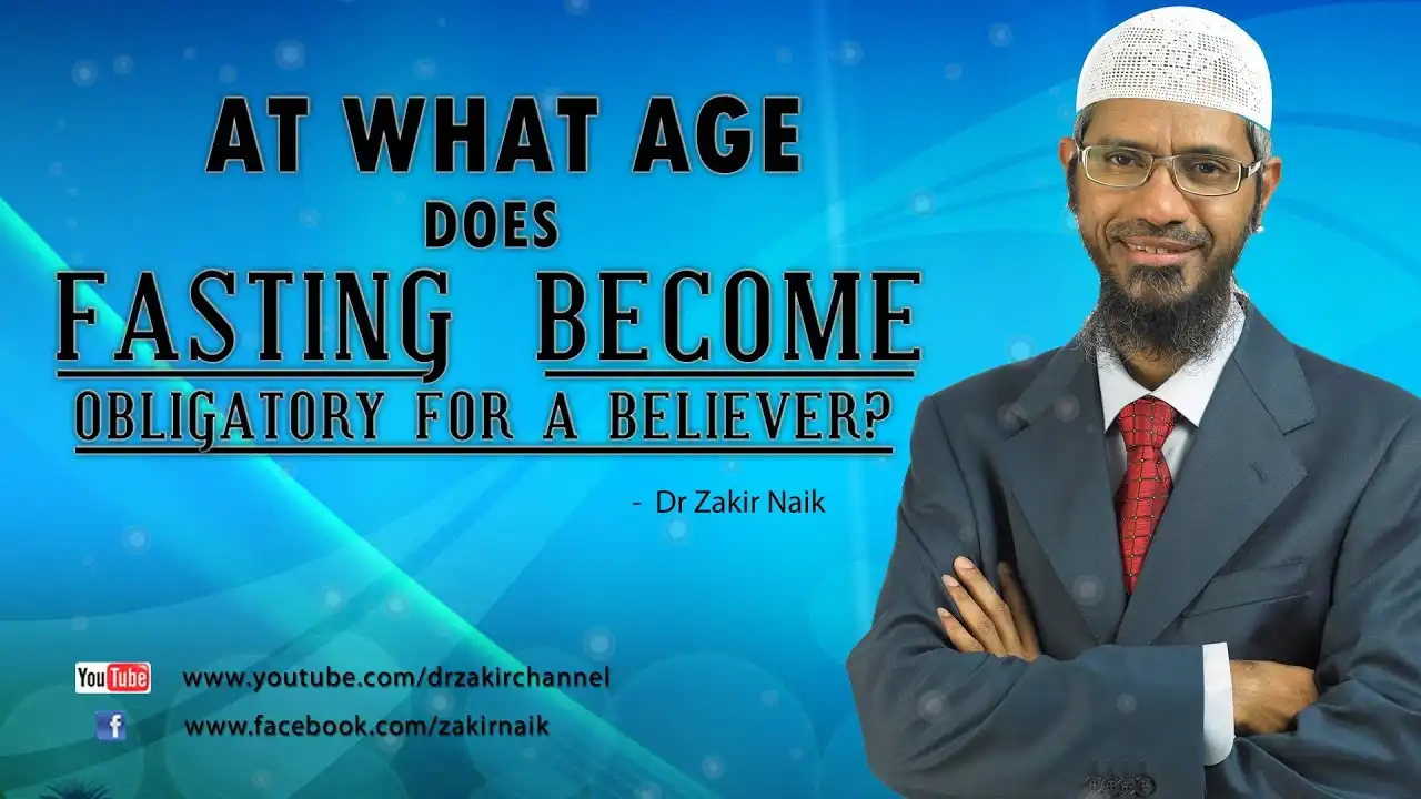 at what age does fasting become obligatory for a believer? by dr zakir naik