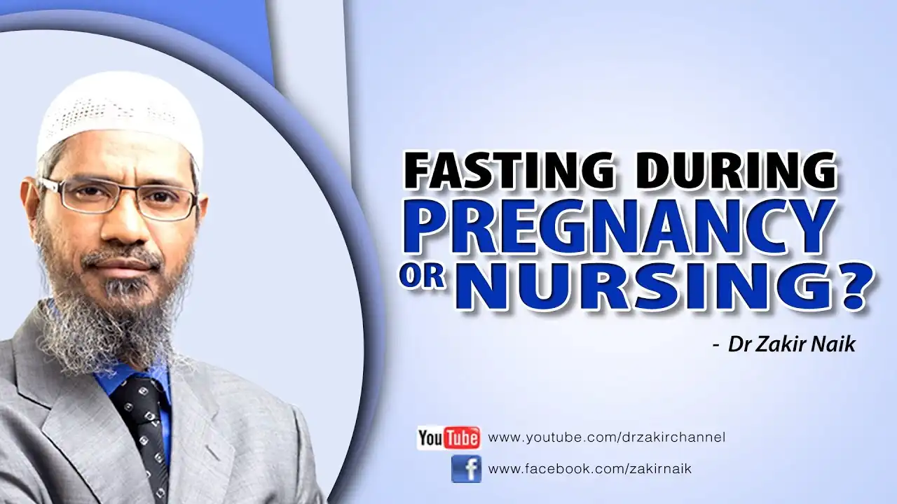 fasting during pregnancy or nursing? by dr zakir naik