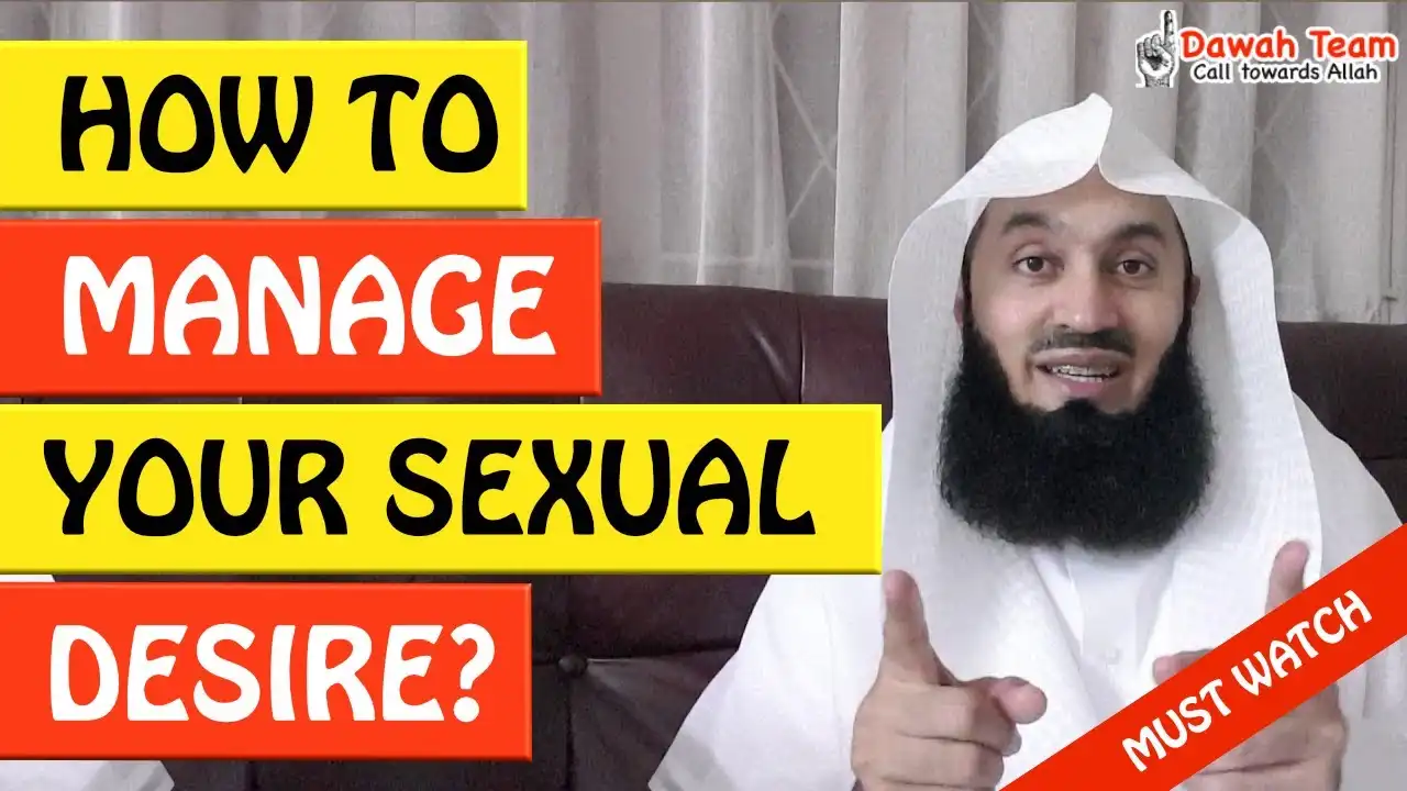 🚨how to manage your sexual desire 🤔 - mufti menk