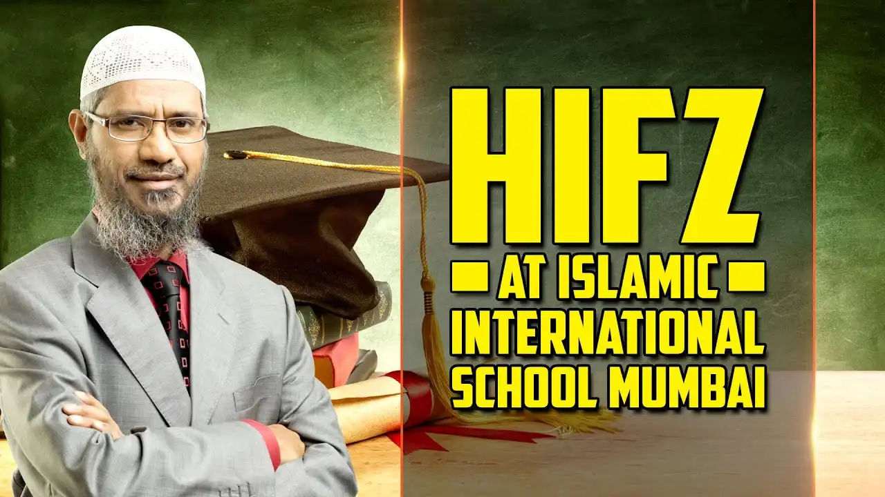 hifz at islamic international school mumbai — dr zakir naik