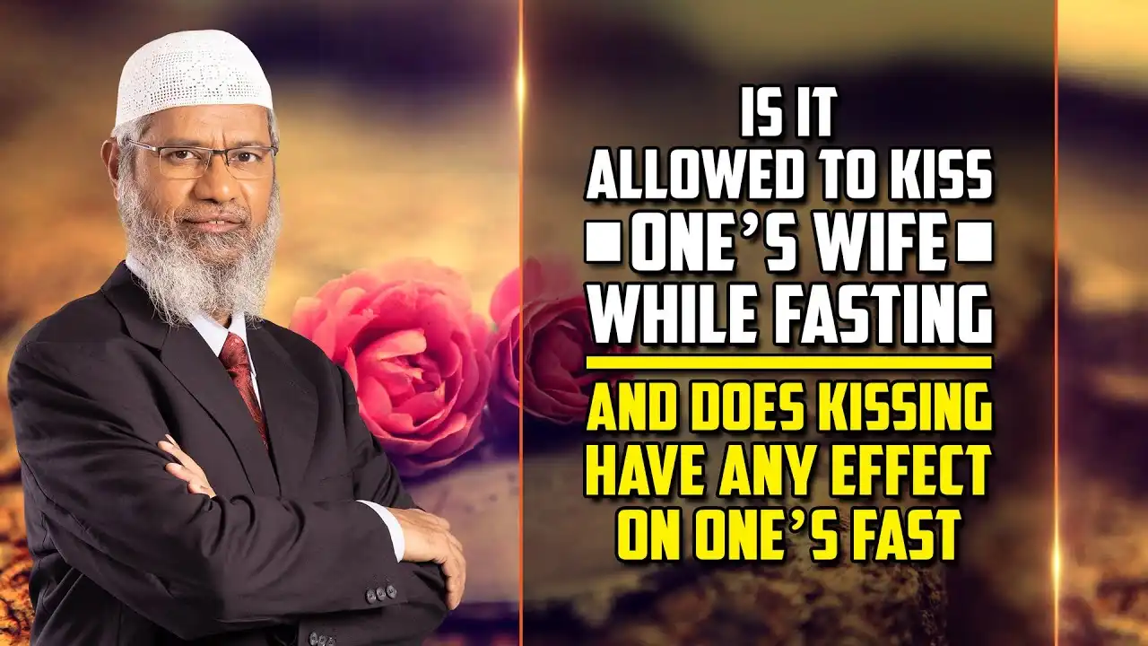 is it allowed to kiss one's wife while fasting and does kissing have any effect on one's fast