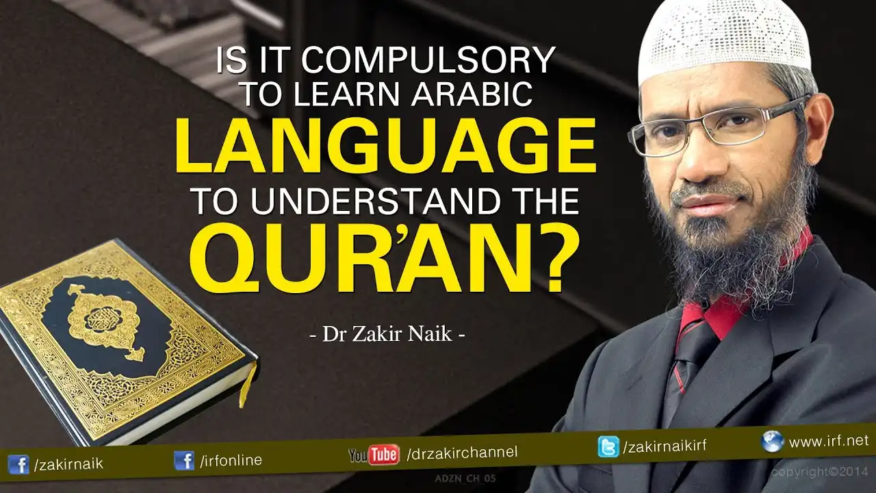 is it compulsory to learn arabic language to understand the quran? - dr zakir naik