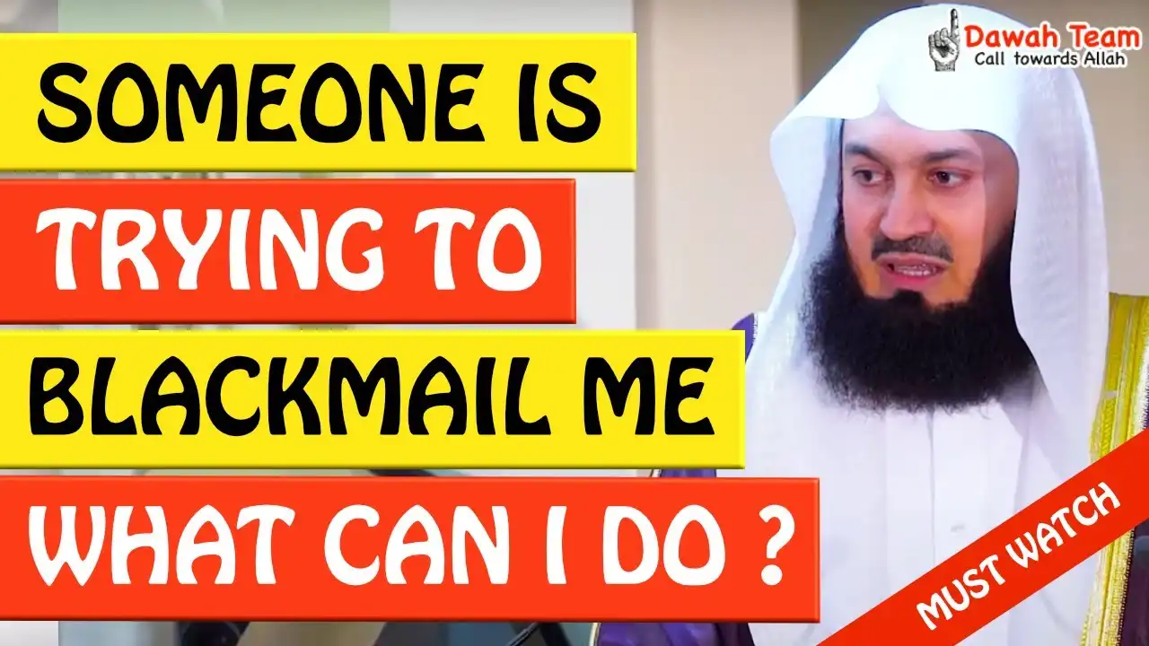 🚨someone is trying to blackmail me, what can i do? 🤔 - mufti menk