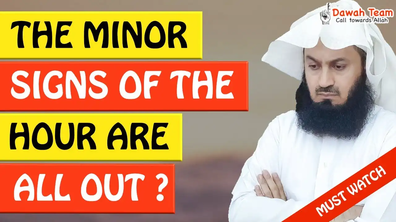🚨 the minor signs of the hour are all out🤔 - mufti menk